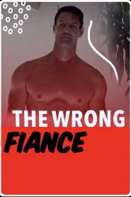 series gato: Ver película The Wrong Fiancé 2021 gratis