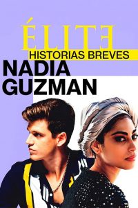 series gato: Ver Élite historias breves: Nadia Guzmán Episodios completos