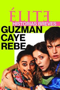 series gato: Ver Élite historias breves: Guzmán Caye Rebe Episodios completos