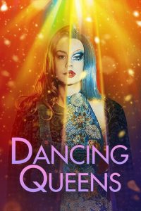 series gato: Ver película Dancing Queens 2021 gratis